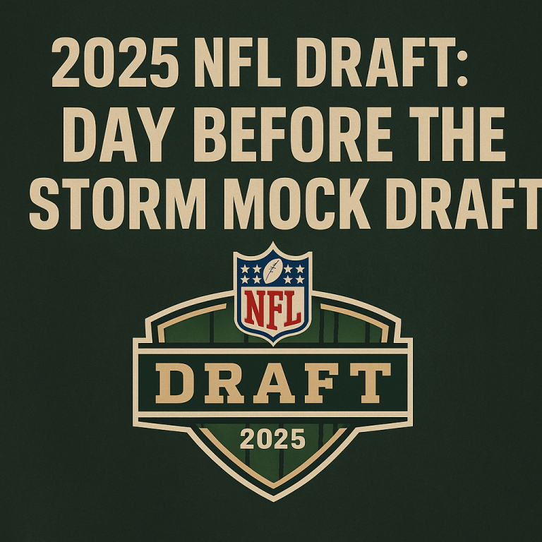 2025 NFL Draft: The Day Before The Storm Mock Draft